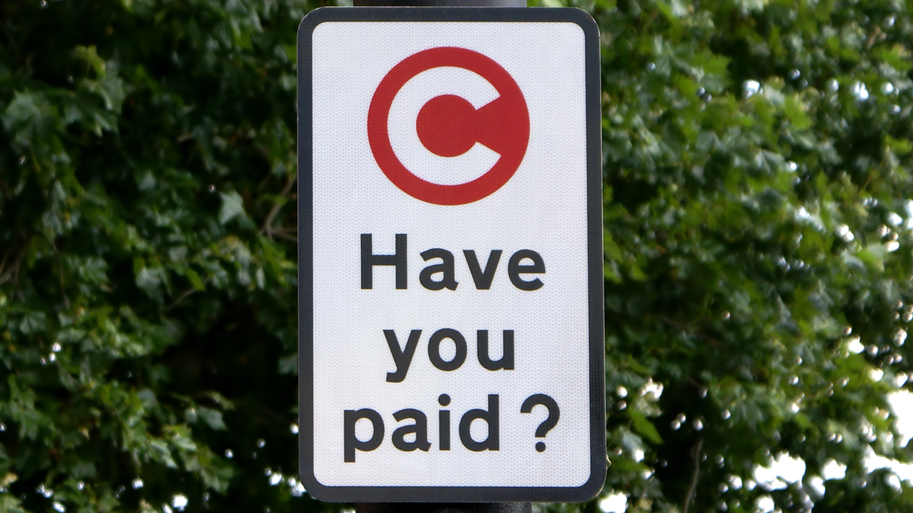 London Congestion Charge 'Have you paid?' roadsign