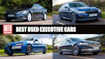 Best used executive cars 2025/26